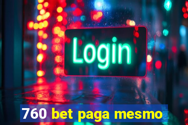 760 bet paga mesmo